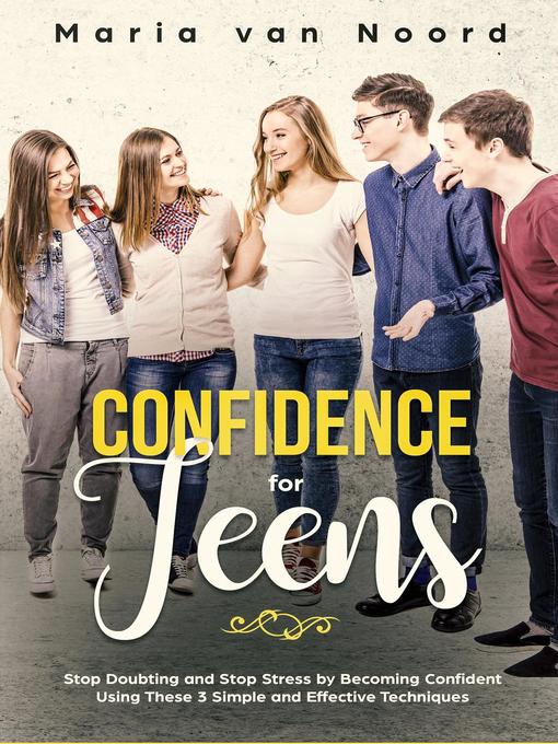 Title details for Confidence for Teens by Maria van Noord - Available